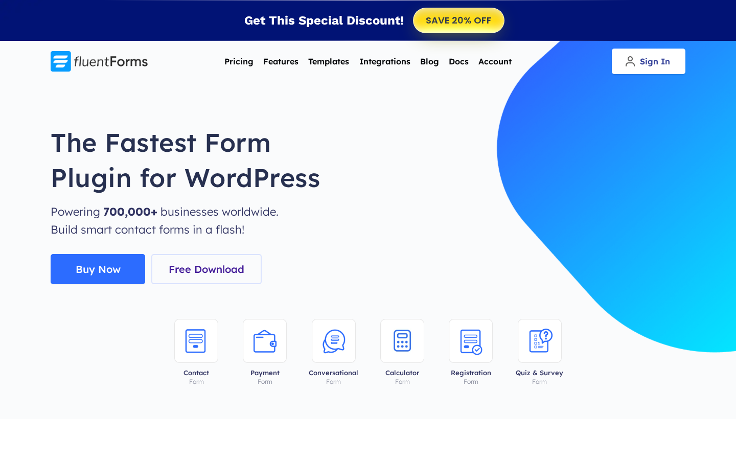 Fluent Forms homepage showing the "The Fastest Form Plugin for WordPress" headline, the "Powering 700,000+ businesses worldwide" stat under it, a "Free Download" CTA, a "Buy Now" CTA, a "SAVE 20% OFF" promotional banner across the top, and a six-icon row of form types (Contact Form, Payment Form, Conversational Form, Calculator Form, Registration Form, Quiz & Survey Form).