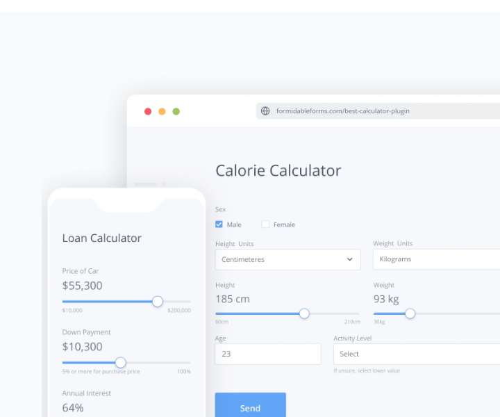 Two Formidable Forms calculator examples side by side: on the left, a mobile-friendly Loan Calculator showing fields for Price of Car with a slider, Down Payment with percentage slider, and Annual Interest; on the right, a Calorie Calculator with fields for Sex, Height Units, Height with slider, Weight Units, Weight with slider, Age, and Activity Level dropdown