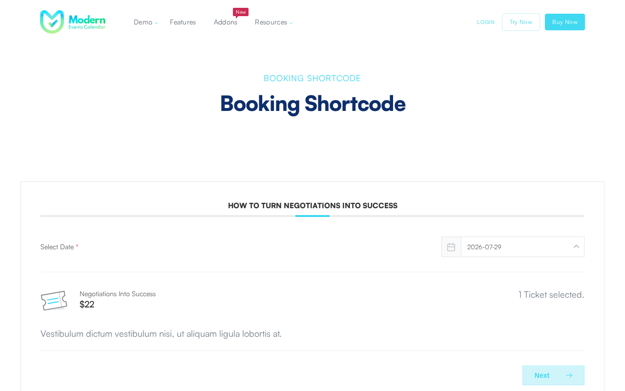 Modern Events Calendar booking shortcode demo on the official Webnus demo at mec.webnus.net showing a booking form for the event How To Turn Negotiations Into Success. The form shows a Select Date field with date picker set to 2026-07-29, a ticket type row labeled Negotiations Into Success at dollar 22 with 1 Ticket selected on the right, a description excerpt below, and a Next button with arrow in teal at the bottom right