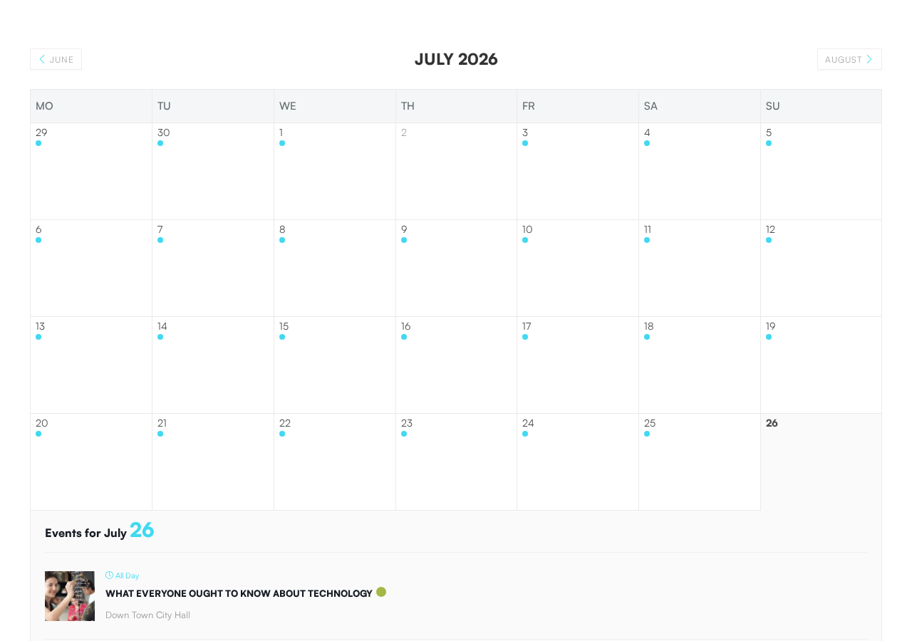 Modern Events Calendar monthly view showing a July 2026 grid calendar. Each date column shows MO through SU abbreviations. Dates have small dot indicators for events. The bottom section reads Events for July 26 and shows one event titled What Everyone Ought To Know About Technology marked All Day at Down Town City Hall, with a thumbnail image on the left