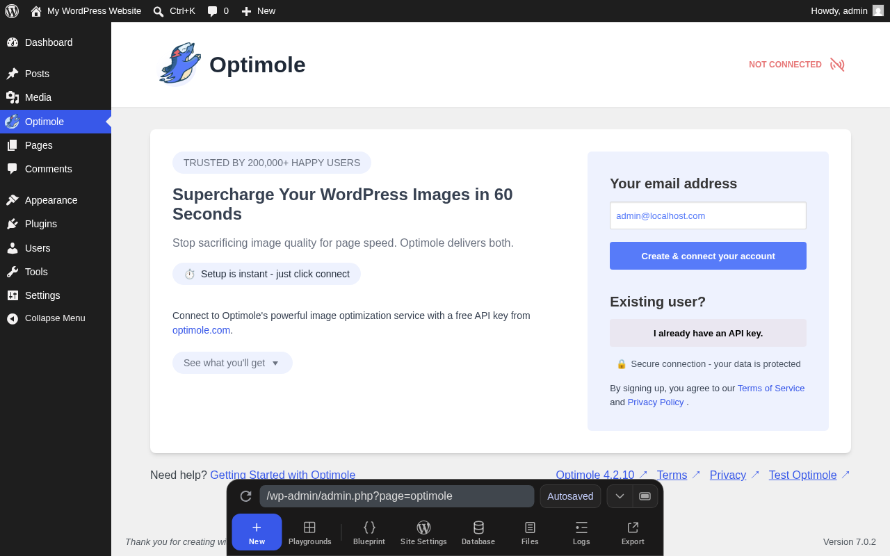 Optimole plugin setup wizard in the WordPress admin after activation. The status badge in the top right reads NOT CONNECTED. The wizard headline reads Supercharge Your WordPress Images in 60 Seconds with a sub-headline Stop sacrificing image quality for page speed. Optimole delivers both. The right panel shows an email input field with a Create and connect your account button and an I already have an API key option for existing users. The footer shows Optimole 4.2.10 on the left and Version 7.0.2 on the right.